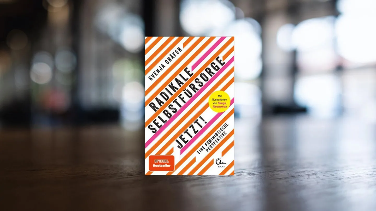 Bedeutende Bücher: Dieses Buch motiviert zur echten Selbstfürsorge – kein westlicher Lifestyle-Bluff